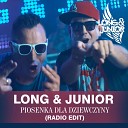 Long Junior - Piosenka Dla Dziewczyny Radio Edit