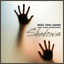 Rees van Sand feat Pearl Andersson feat Pearl… - Shadows Original Mix