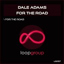 Dale Adams - For the Road