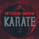 Antiserum x Mayhem - Flame Original Mix