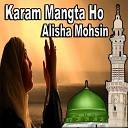 Alisha Mohsin - Madina Yaad Aata Hai