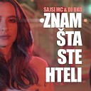 Sajsi MC feat DJ Bko - Znam ta Ste Hteli