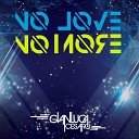Gianluca Cesaro - No Love No More Extended Mix