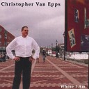 Christopher Van Epps - The Village Idiot