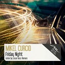 Mikel Curcio - Friday Night Original Mix