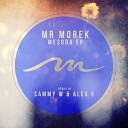 Mr Morek - Mesoda Sammy W Alex E Remix