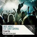 Angel Moraes feat Sandy Duperval - Stand Up Original Mix