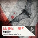 M O N I T O R S - Noctillion Carlos Castano Remix