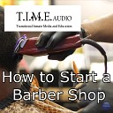 T I M E Audio - Your Own Barbershop