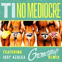 T I feat Iggy Azalea mp3cra - No Mediocre Grandtheft Radio