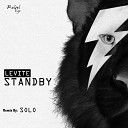 Levite - Standby Solo Remix