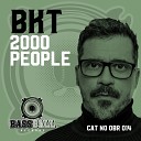 BKT - 2000 People Original Mix
