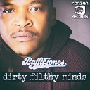 Baffa Jones - Dirty Filthy Minds Original Mix