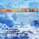 Fadi Awad feat Addie Nicole - Reach The Sky StoneBridge Damien Hall Extended Epic…