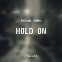 Michael Harris - Hold On Chicago Club Mix
