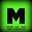 N3MAN feat Tatev - Lights Original Mix