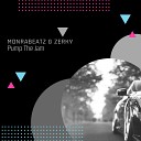 Monrabeatz Zerky - Pump The Jam Original Mix