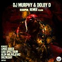 DJ Murphy Dolby D - Deadpoil Luix Spectrum Remix