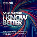 Dana Weaver - I Know Better Shino s BlackkDraft Mix