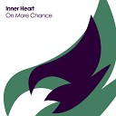 Inner Heart - On More Chance Original Mix