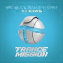 Broning Trance Reserve - The Mirror Radio Edit