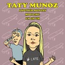 Taty Munoz - Uh Uh Uh Original Mix