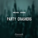 Michael Harris - Party Crashers Club Mix