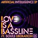 Love Is A Bassline feat Souls Liberation - Global I Ration Original Mix