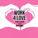 Stuart Ojelay - Work 4 Love Original Mix