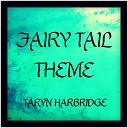Taryn Harbridge - Fairy Tail Theme
