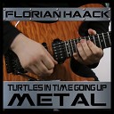 Florian Haack - Going Up from Turtles in Time Metal Version