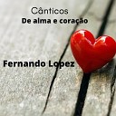 Fernando Lopez - Minha Alma Porque Te Abates