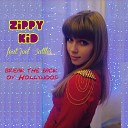 Zippy Kid - Break the Back of Hollywood feat Joel Sattler
