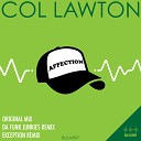 Col Lawton - Affection Original Mix