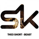 Theo Short - Beast Original Mix