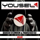 Daresh Syzmoon Fransisco Dj - Killer Remix