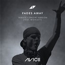 Avicii feat MishCatt - Fades Away Tribute Concert Version