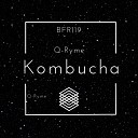 Q Ryme - Kombucha Original Mix