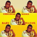 Baby Wayne feat Steve Macheat - Bad Boy