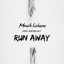 Mastik Lickers feat Jeffrey Jey - Run Away Radio Edit