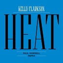 Kelly Clarkson - Heat Paul Morrell Remix