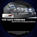The Gate Keepers - Dreams Of An Underground Dancer