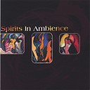 Spirits In Ambience - Shadows of the Spanish Moon