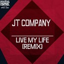Jt Company - Live My Life Hard Club