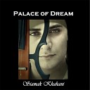 Siamak Khahani - Palace of Dream