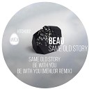 Beau UK - Be With You Original Mix