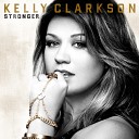 Kelly Clarkson - Stronger What Doesn t Kill You