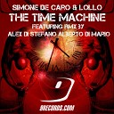 Lollo Simone De Caro - The Time Machine Alex Di Stefano Rmx