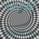 Mike Spaccavento - Unstable Mind Original Mix
