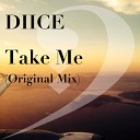 Diice - Take Me Original Mix